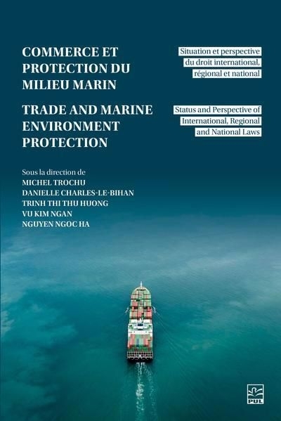 Commerce et la protection du milieu marin : Situation et perspective du droit international, régional et national | 