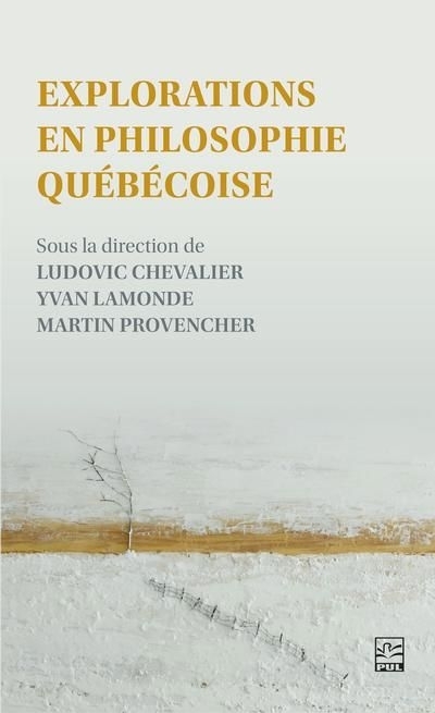 Explorations en philosophie québécoise | 