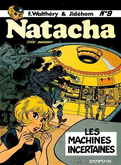 Natacha hôtesse de l'air T.09 - machines incertaines (Les) | Walthéry, François (Illustrateur) | Jidéhem (Illustrateur) | Borgers, Etienne (Auteur)