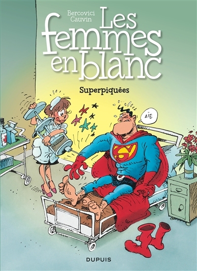 Les femmes en blanc T.03 - Superpiquées | Cauvin, Raoul (Auteur) | Bercovici, Philippe (Illustrateur)