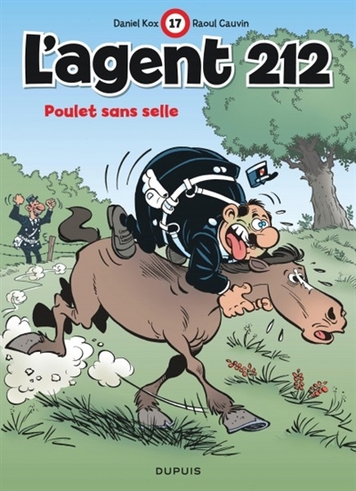 L'agent 212 T.17 - Poulet sans selle | Cauvin, Raoul (Auteur) | Kox, Daniel (Illustrateur)