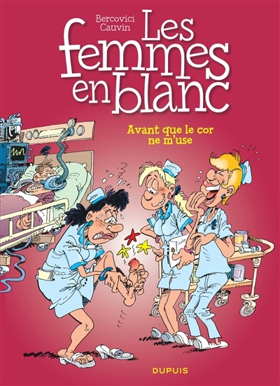 Les femmes en blanc T.15 - Avant que le cor ne m'use ! | Cauvin, Raoul (Auteur) | Bercovici, Philippe (Illustrateur)