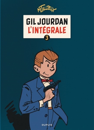 Gil Jourdan T.03 - l'intégrale 1964-1970 | Tillieux, Maurice (Auteur)