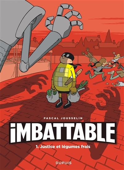 Imbattable T.01 - Justice et légumes frais | Jousselin, Pascal