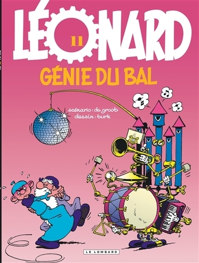 Léonard T.11 - Génie du bal | De Groot, Bob (Auteur) | Turk (Illustrateur)