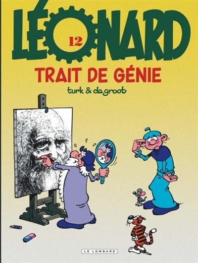 Léonard T.12 - Trait de génie | De Groot, Bob (Auteur) | Turk (Illustrateur)