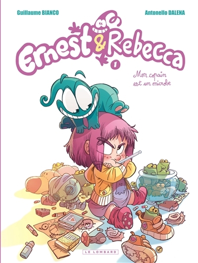 Ernest & Rebecca T.01 - Mon copain est un microbe | Bianco, Guillaume