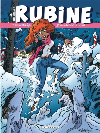 Rubine : intégrale T.03 | Mythic (Auteur) | Walthéry, François (Illustrateur) | Lazare, Dragan de (Illustrateur) | Kovacevic, Bojan (Illustrateur)