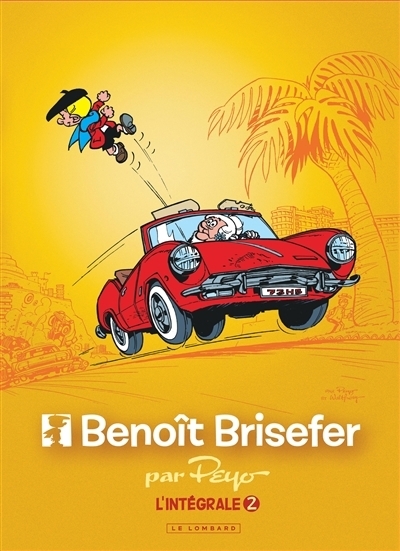 Benoît Brisefer : l'intégrale T.02 - 1968-1973 | Peyo (Auteur) | Gos (Auteur) | Delporte, Yvan (Auteur) | Walthéry, François (Illustrateur) | Wasterlain, Marc (Illustrateur)