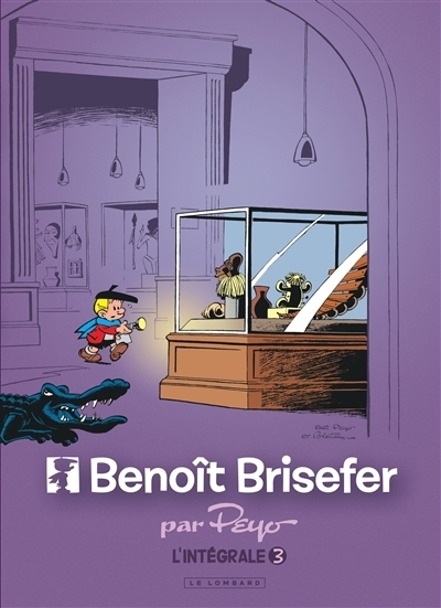 Benoît Brisefer : l'intégrale T.03 - 1975-1978 | Peyo | Besteau, Albert | Delporte, Yvan