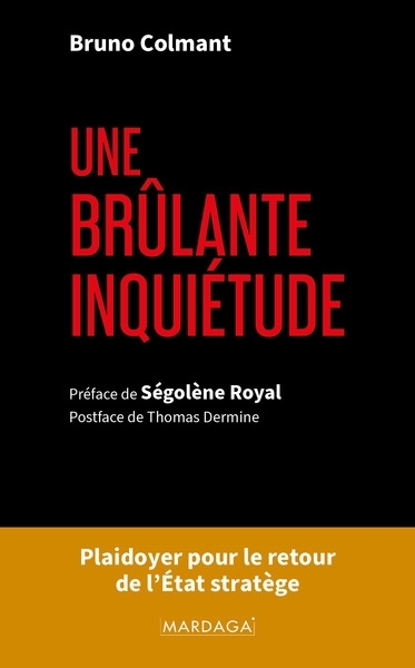 Une brûlante inquiétude | Colmant, Bruno (Auteur)
