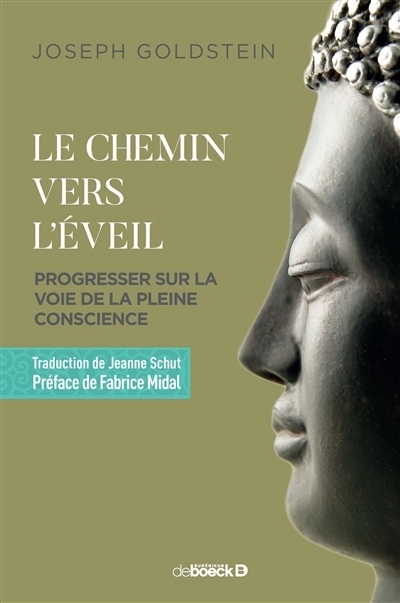chemin vers l'éveil : progresser sur la voie de la pleine conscience (Le) | Goldstein, Joseph (Auteur)