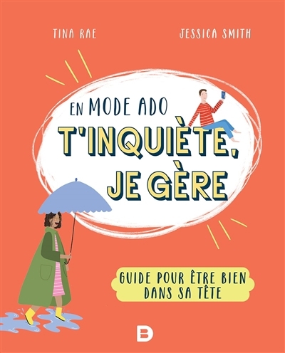 En mode ado, t'inquiète, je gère : guide pour être bien dans sa tête | Rae, Tina