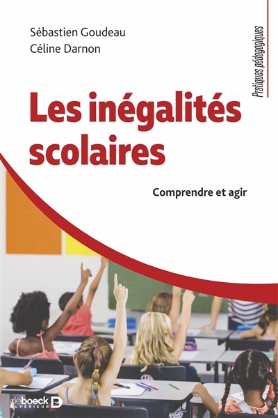 inégalités scolaires (Les) | Goudeau, Sébastien | Darnon, Céline