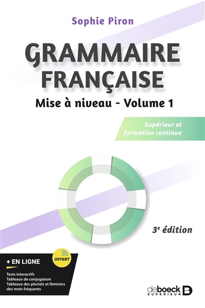 Grammaire française : supérieur et formation continue T.01 - Mise à niveau | Piron, Sophie