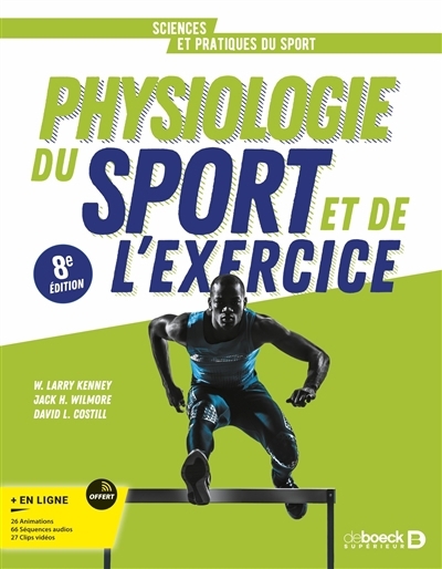 Physiologie du sport et de l'exercice | Wilmore, Jack H. | Costill, David L. | Kenney, W. Larry