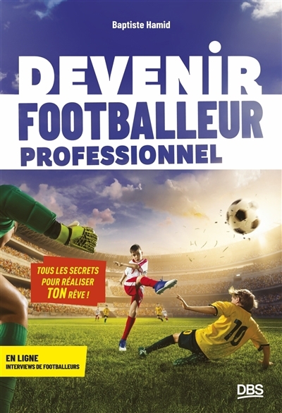 Devenir footballeur professionnel | Hamid, Baptiste
