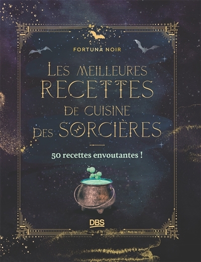 meilleures recettes de cuisine des sorcières (Les) | Noir, Fortuna
