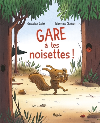 Gare à tes noisettes ! | Collet, Géraldine