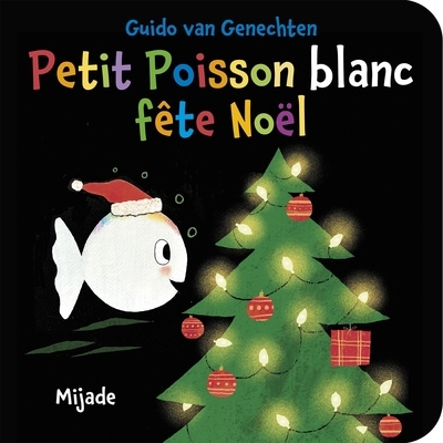 Petit poisson blanc fête Noël | Van Genechten, Guido (Auteur)