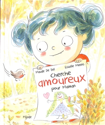 Cherche amoureux pour maman | De Bel, Maude (Auteur) | Meens, Estelle (Illustrateur)