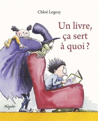 Un livre, ça sert à quoi ? | Legeay, Chloé