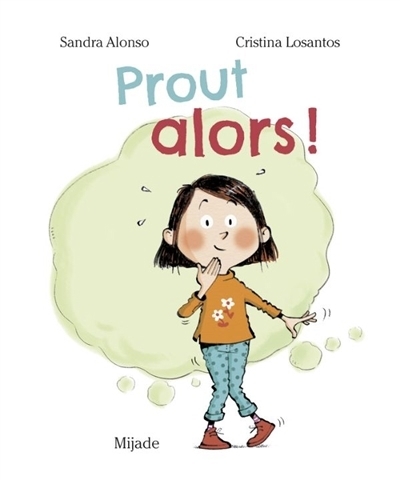 Prout alors ! | Alonso, Sandra (Auteur) | Losantos, Cristina (Illustrateur)