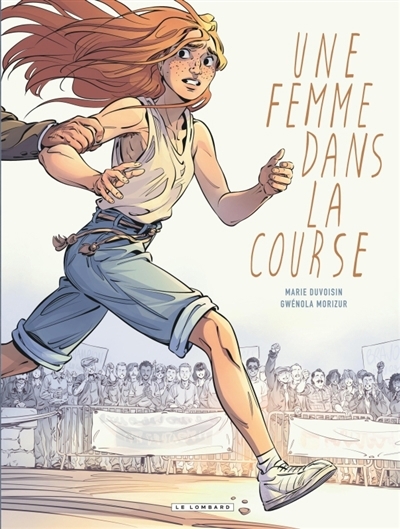 Une femme dans la course | Morizur, Gwénola (Auteur) | Duvoisin, Marie (Illustrateur)