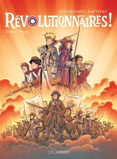 Révolutionnaires ! T.05 - Pornic | Hautière, Régis (Auteur) | Fourquemin, Xavier (Illustrateur)