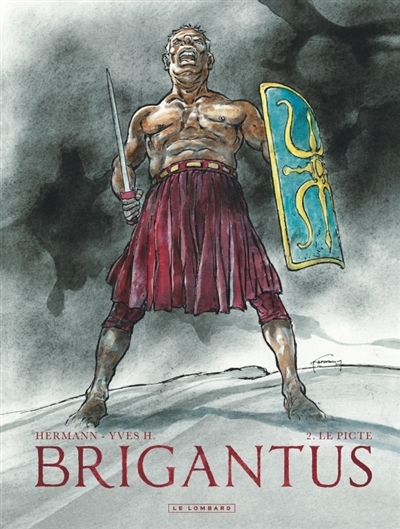 Brigantus T.02 - Le Picte | H., Yves (Auteur) | Hermann (Illustrateur)