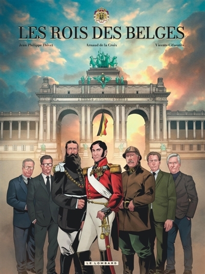 rois des Belges (Les) | Thivet, Jean-Philippe (Auteur) | De La Croix, Arnaud (Auteur) | Cifuentes, Vincent (Illustrateur)