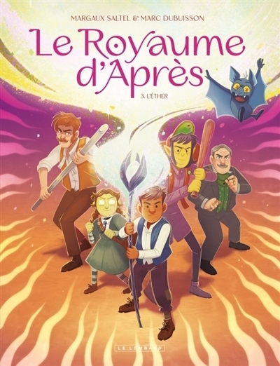 Le royaume d'Après T.03 - L'Ether | Dubuisson, Marc (Auteur) | Saltel, Margaux (Illustrateur)