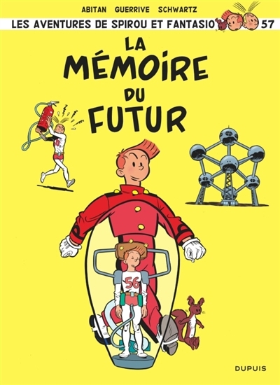 Les aventures de Spirou et Fantasio T.57 - La mémoire du futur | Guerrive, Sophie (Auteur) | Abitan, Benjamin (Auteur) | Schwartz, Olivier (Illustrateur)