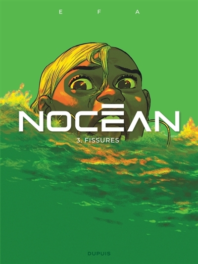 Nocéan T.03 - Fissures | Efa (Auteur)