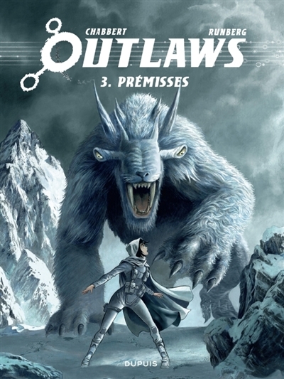 Outlaws T.03 - Prémisses | Runberg, Sylvain (Auteur) | Chabbert, Eric (Illustrateur)
