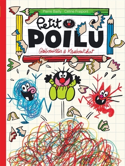 Petit Poilu T.31 - Gribouillis & Kraboutchat | Fraipont, Céline (Auteur) | Bailly, Pierre (Illustrateur)