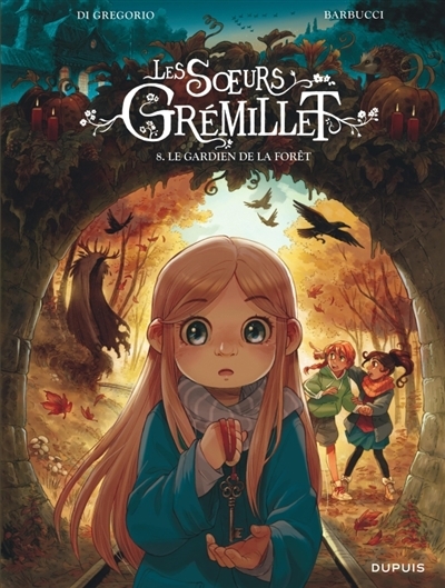 Les soeurs Grémillet T.08 - Le gardien de la forêt | Di Gregorio, Giovanni (Auteur) | Barbucci, Alessandro (Auteur)