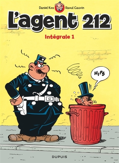 L'agent 212 : intégrale T.01 | Cauvin, Raoul (Auteur) | Kox, Daniel (Illustrateur)