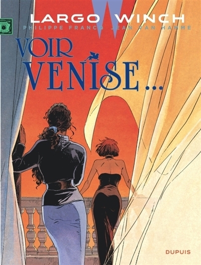Largo Winch T.09 - Voir Venise... | Van Hamme, Jean (Auteur) | Francq, Philippe (Illustrateur)