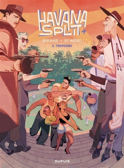 Havana Split T.02 - Tropicana | Brrémaud, Frédéric (Auteur) | Macioci, Vittoria (Illustrateur)