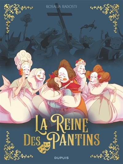 La reine des pantins | Radosti, Rosalia