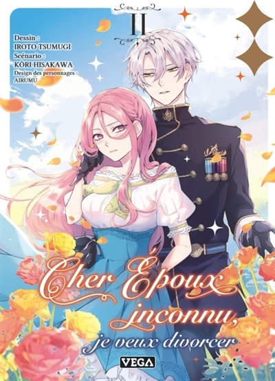 Cher époux inconnu, je veux divorcer T.02 | Hisakawa, Kori (Auteur) | Tsumugi, Iroto (Illustrateur) | Airumu (Illustrateur)