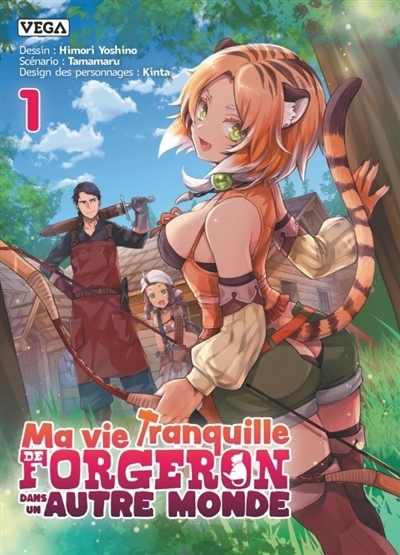 Ma vie tranquille de forgeron dans un autre monde T.01 | Himori, Yoshino (Auteur) | Tamamaru (Auteur) | Kinta (Illustrateur)