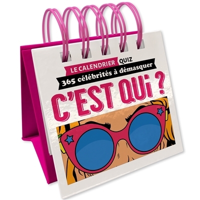 C'est qui ? : 365 célébrités à démasquer : le calendrier quiz | 