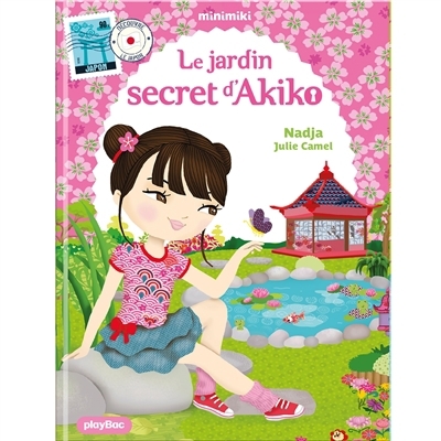 jardin secret d'Akiko (Le) | Nadja (Auteur) | Camel, Julie (Illustrateur)