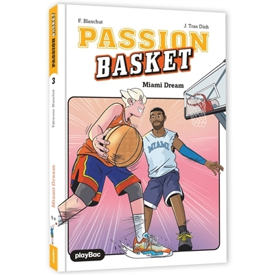 Passion basket T.03 - Miami dream | Blanchut, Fabienne (Auteur) | Tran Dinh, Julien (Illustrateur)