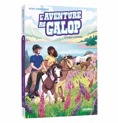 L'aventure de galop T.03 - L'étalon solitaire | Zimmermann, Naïma (Auteur) | Delrieu, Ariane (Illustrateur)