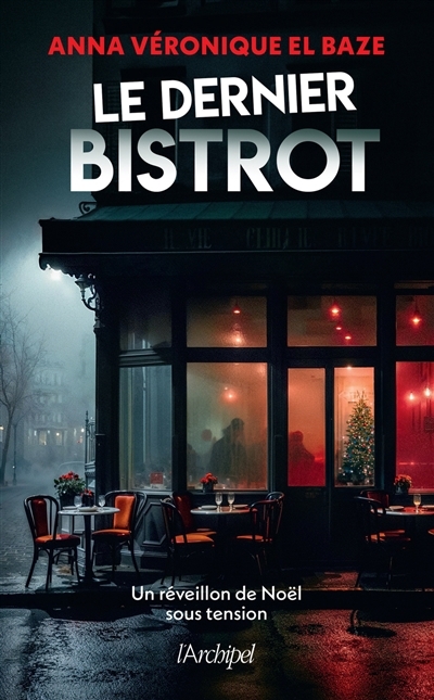 Le dernier bistrot  | El Baze, Véronique 