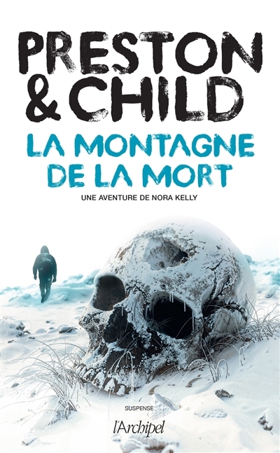 La montagne de la mort | Preston, Douglas | Child, Lincoln