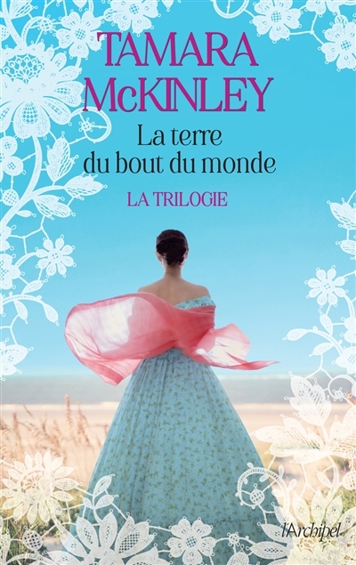 La terre du bout du monde : la trilogie  | McKinley, Tamara 